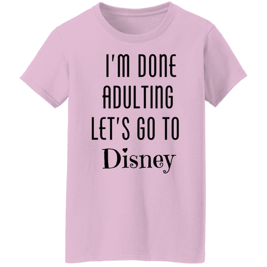 I'm Done Adulting T-Shirt | Premium Pre-shrunk Cotton Tee