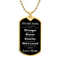 To My Son | Stronger, Braver, Smarter | Dog Tag Necklace