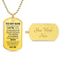 To My Son | Words of Wisdom | Dog Tag Necklace | Gift for Son from Dad