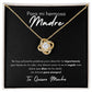 Para Mi Hermosa Madre | Love Knot Necklace