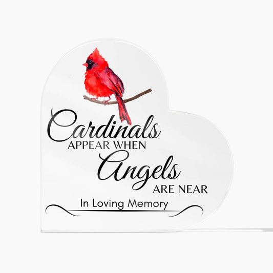 Angels Are Near | Heart Acrylic Plaque | Cardinals | Remembrance Gift